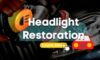 Headlight Restoration: Benefits and Process Explained