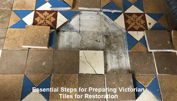 Essential Steps for Preparing Victorian Tiles for Restoration